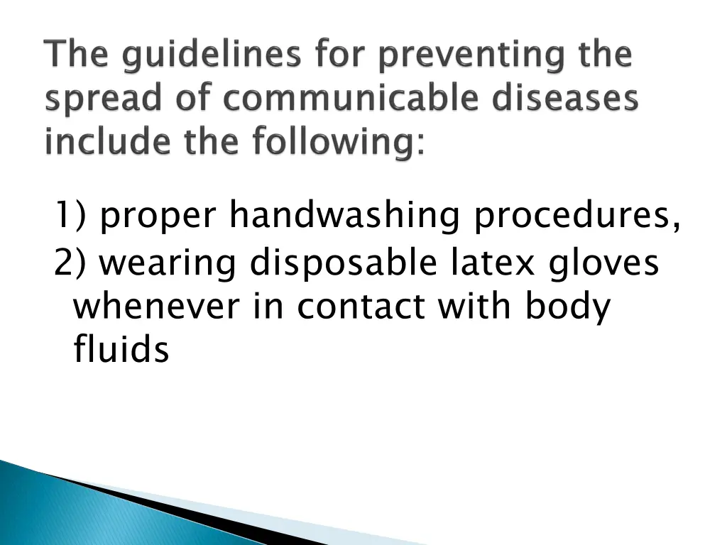 1 proper handwashing procedures 2 wearing