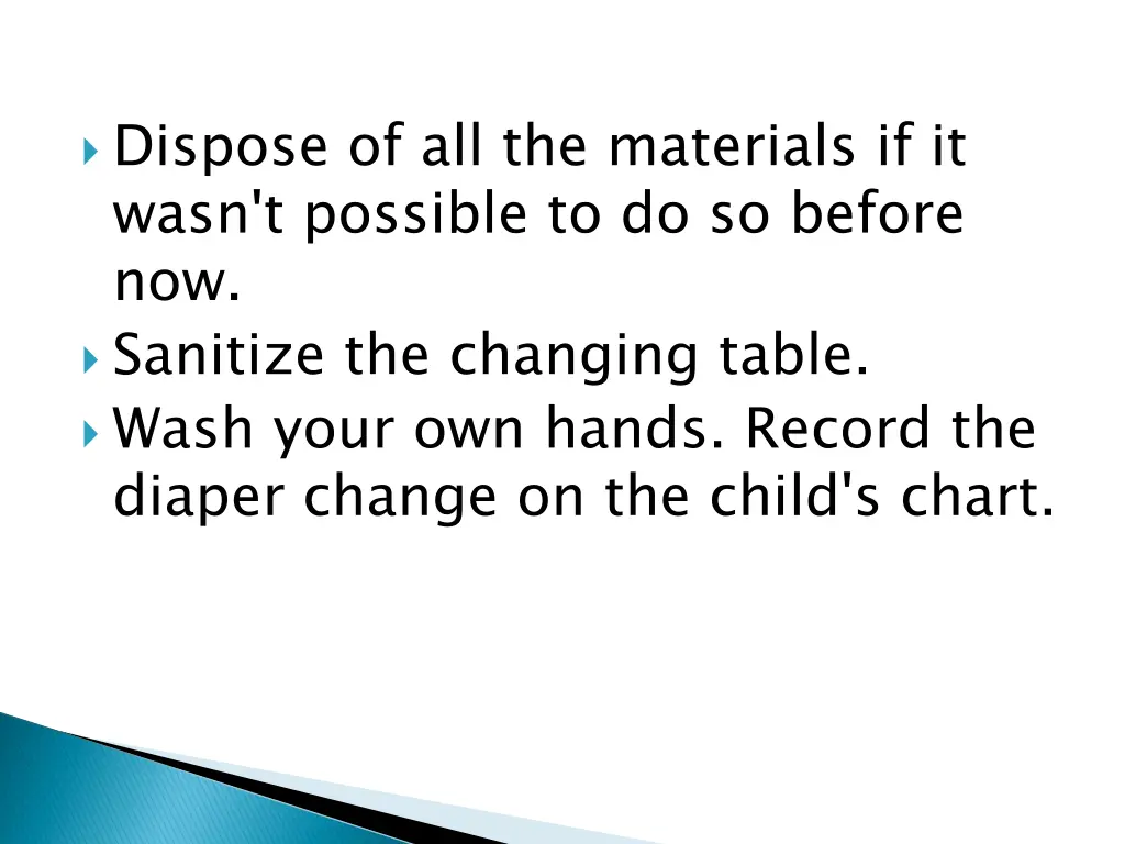 dispose of all the materials if it wasn