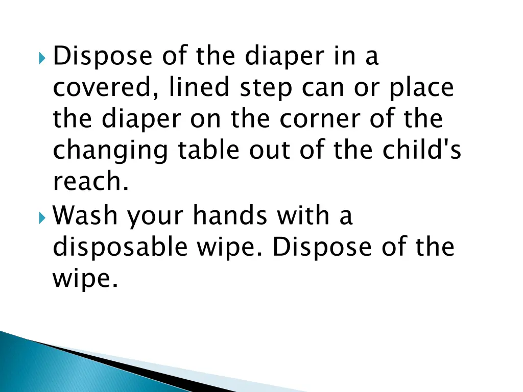 dispose of the diaper in a covered lined step