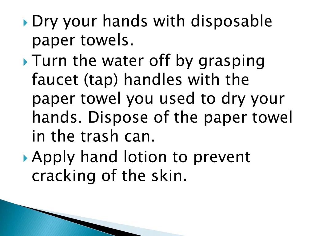 dry your hands with disposable paper towels turn