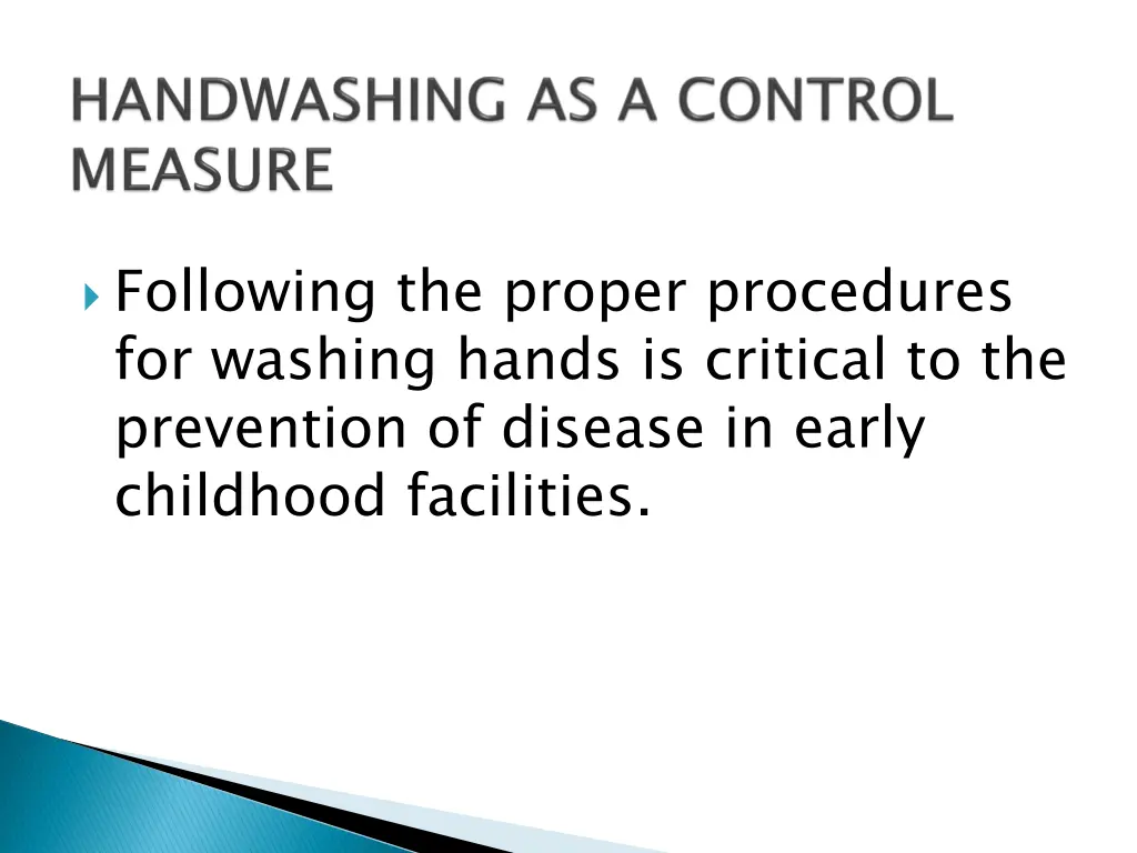 following the proper procedures for washing hands