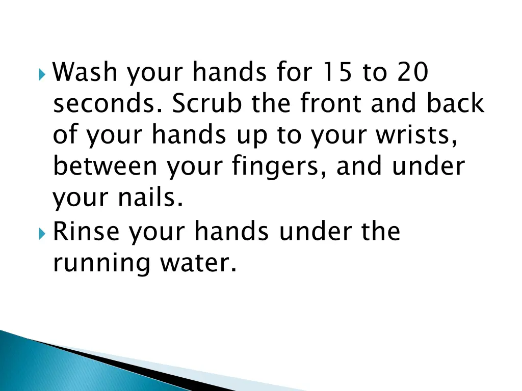 wash your hands for 15 to 20 seconds scrub