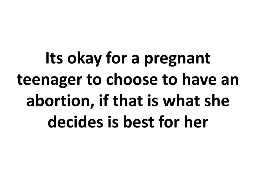 its okay for a pregnant teenager to choose