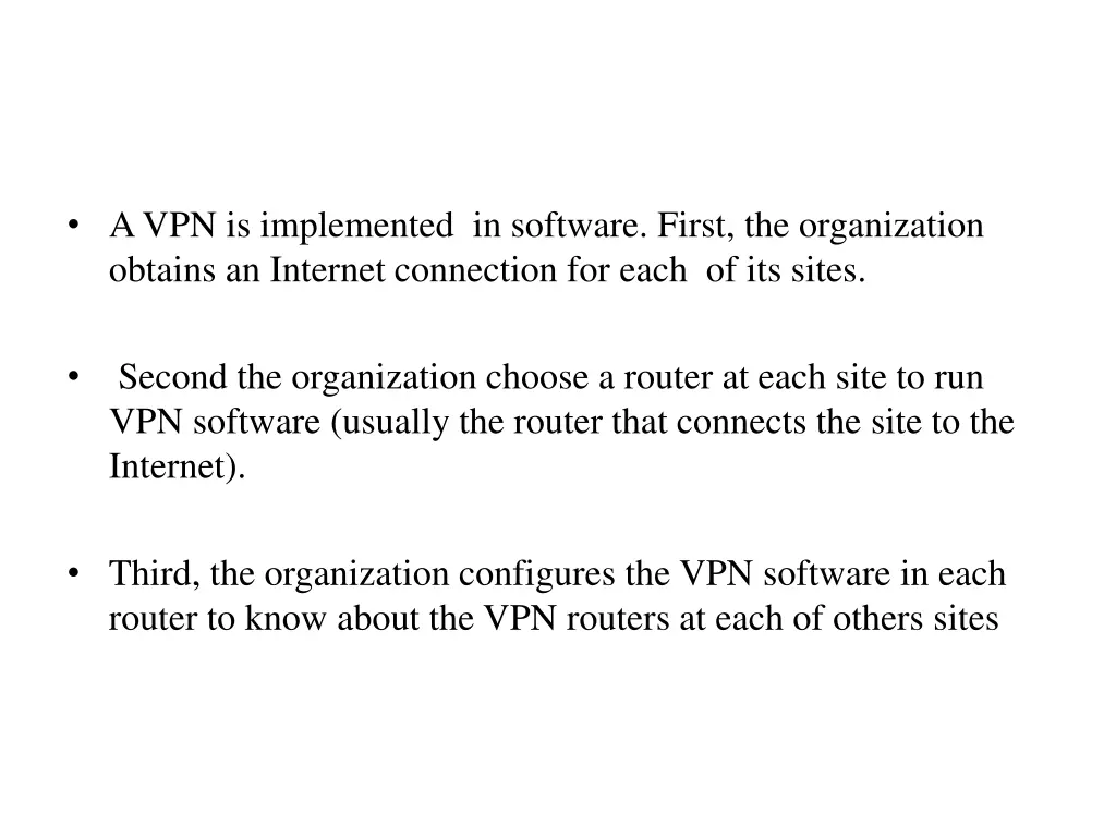 a vpn is implemented in software first