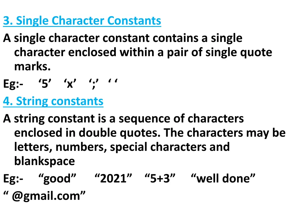 3 single character constants a single character