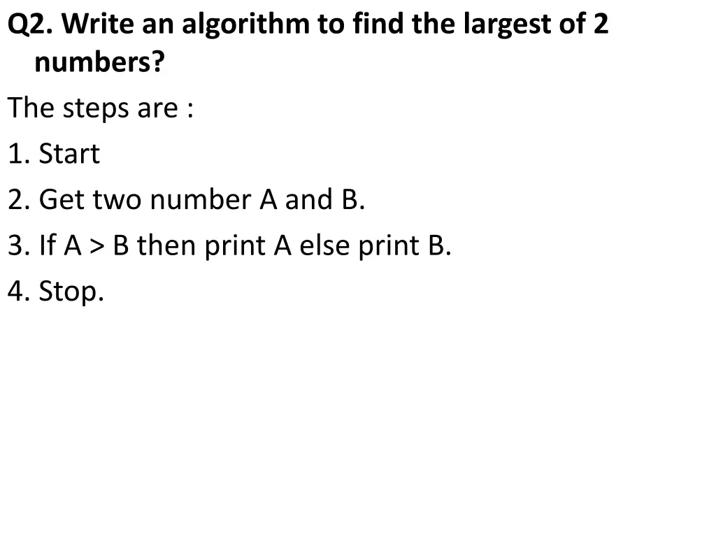 q2 write an algorithm to find the largest