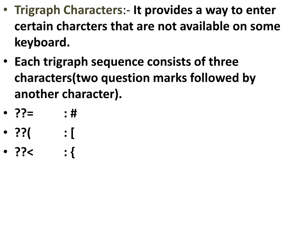 trigraph characters it provides a way to enter