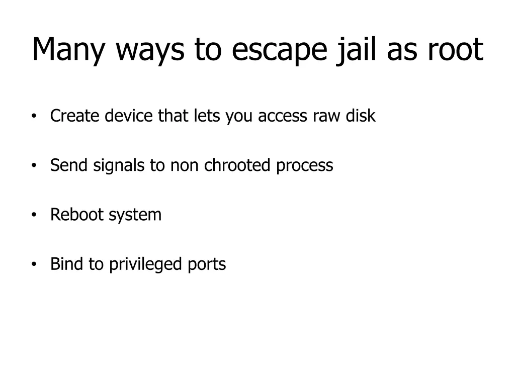 many ways to escape jail as root