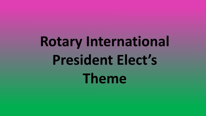 rotary international president elect s theme