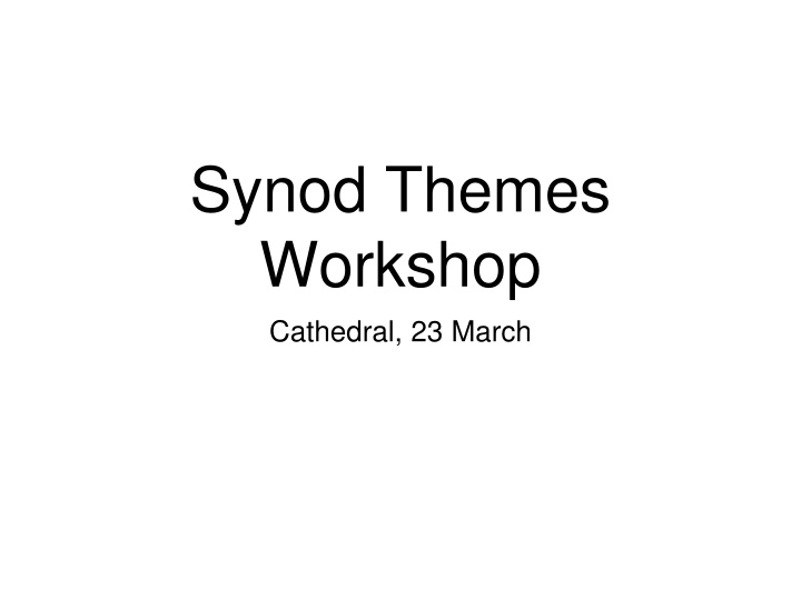 synod themes workshop cathedral 23 march