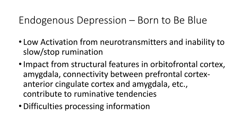 endogenous depression born to be blue