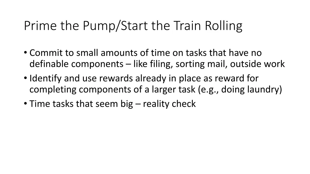 prime the pump start the train rolling