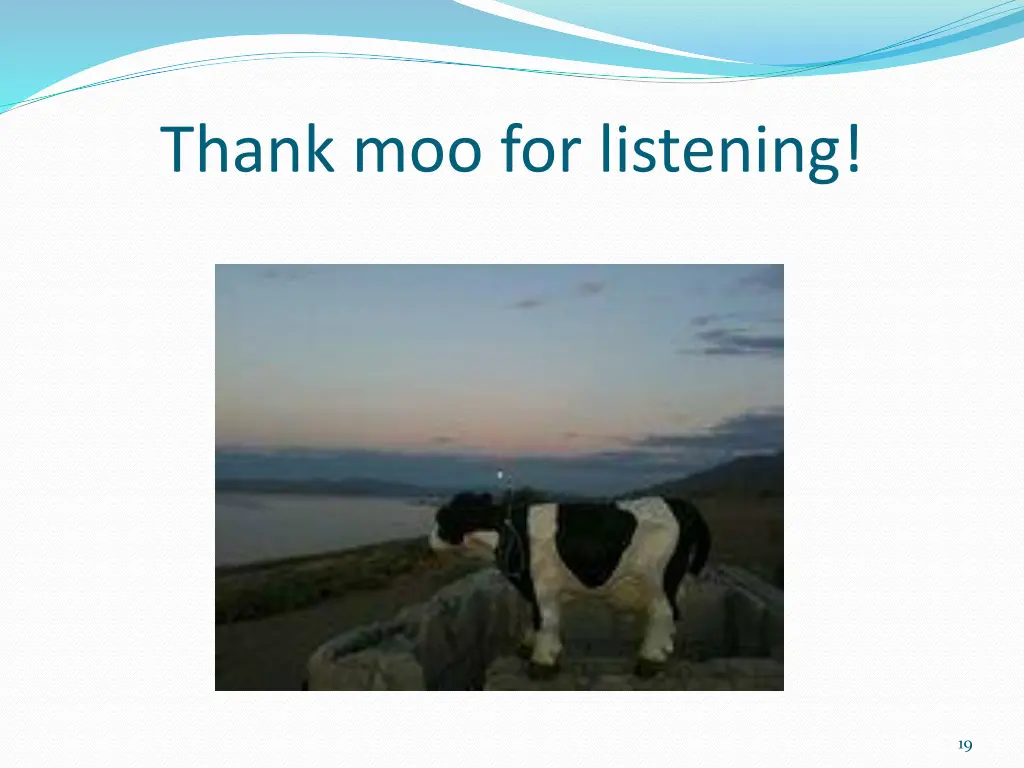 thank moo for listening