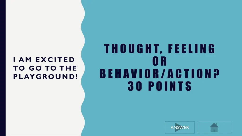 thought feeling or behavior action 30 points