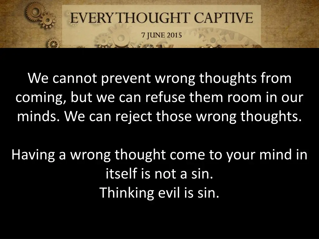 we cannot prevent wrong thoughts from coming