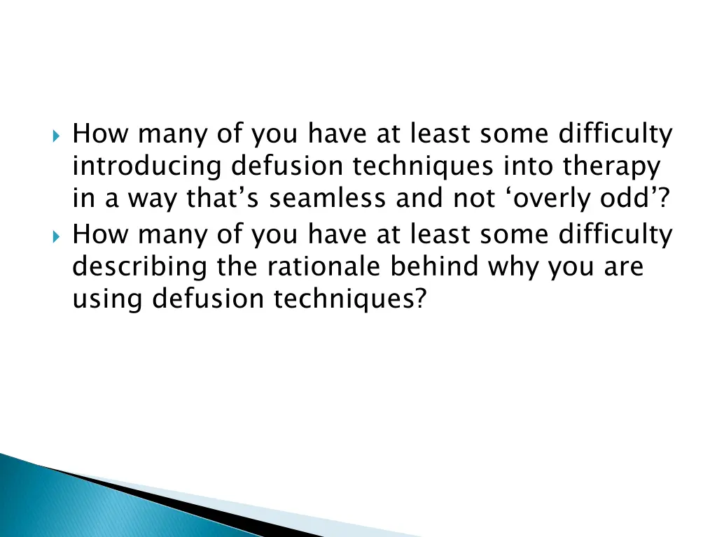 how many of you have at least some difficulty
