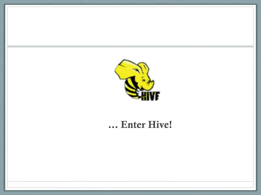 enter hive