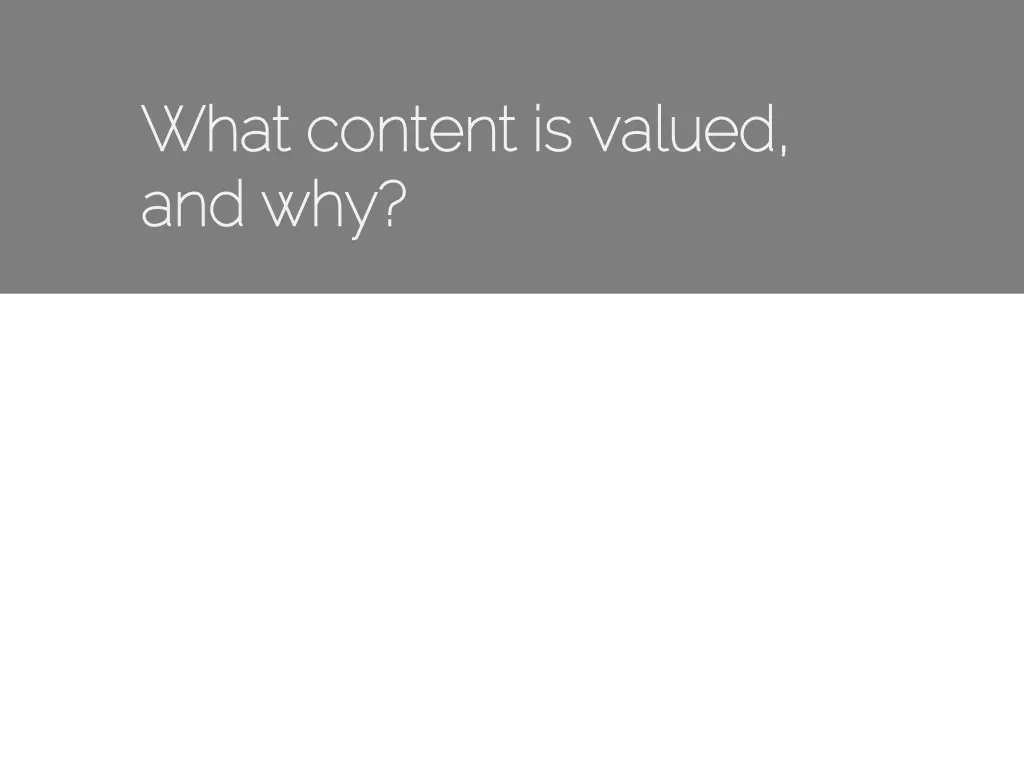 what content is valued what content is valued