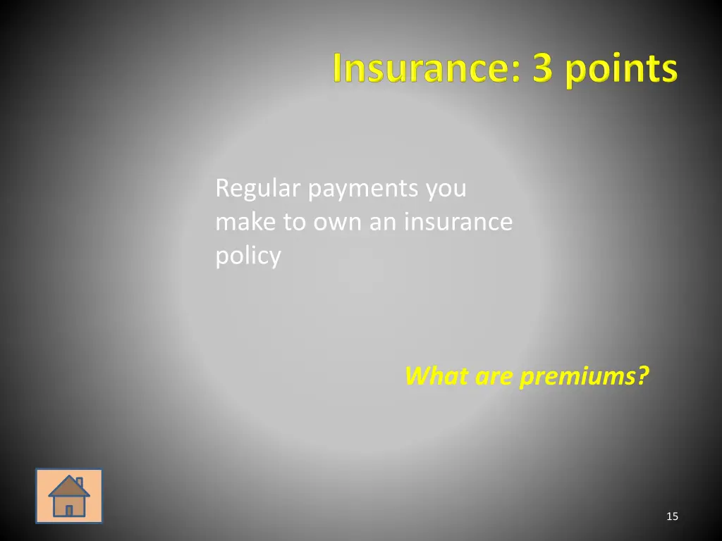 regular payments you make to own an insurance