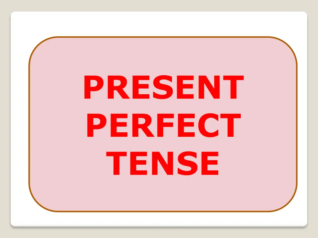 present perfect tense