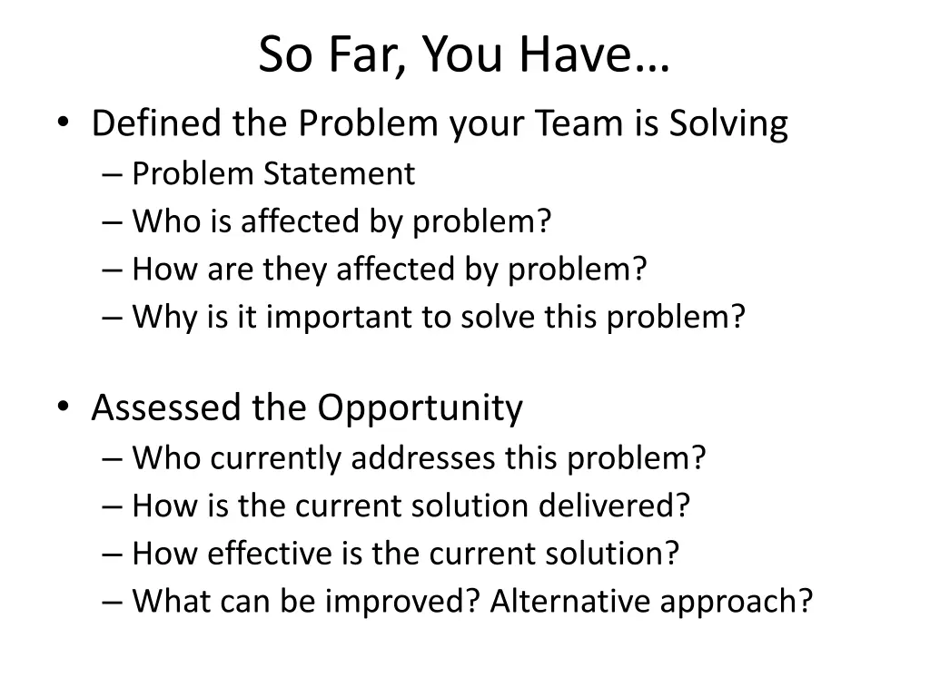 so far you have defined the problem your team