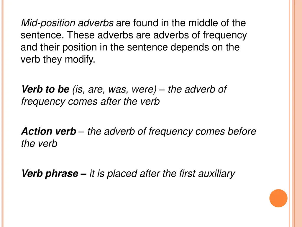 mid position adverbs are found in the middle