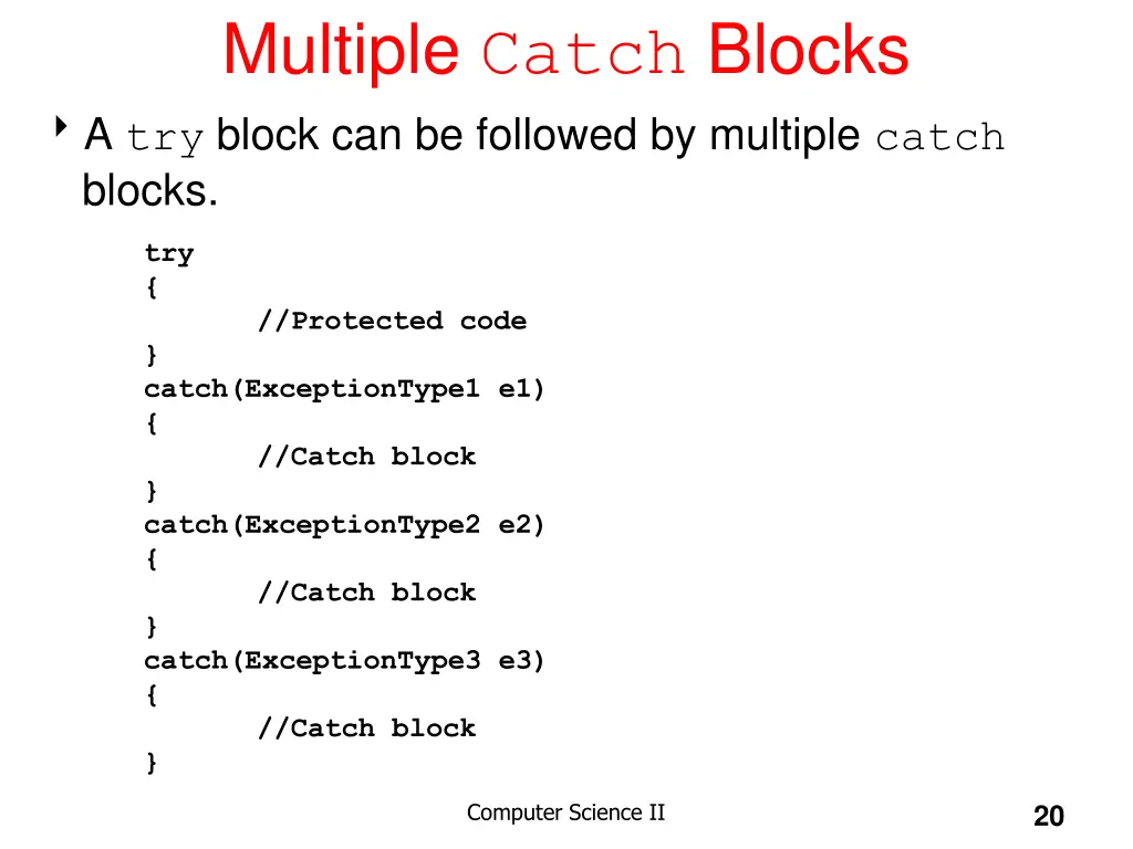 multiple catch blocks a try block can be followed