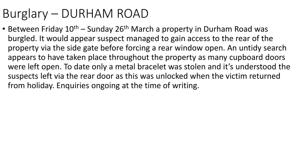 burglary durham road between friday 10 th sunday