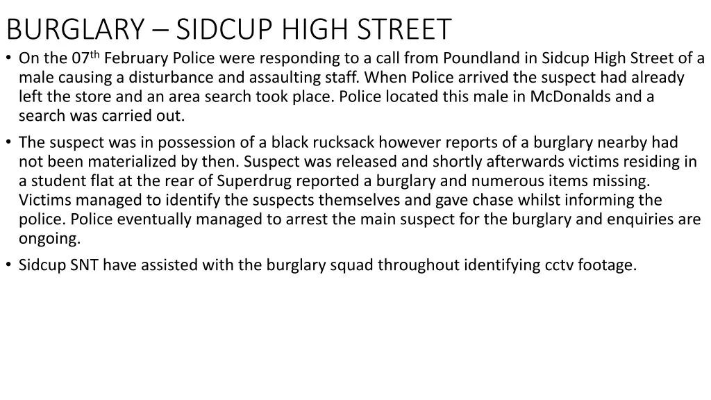 burglary sidcup high street on the 07 th february