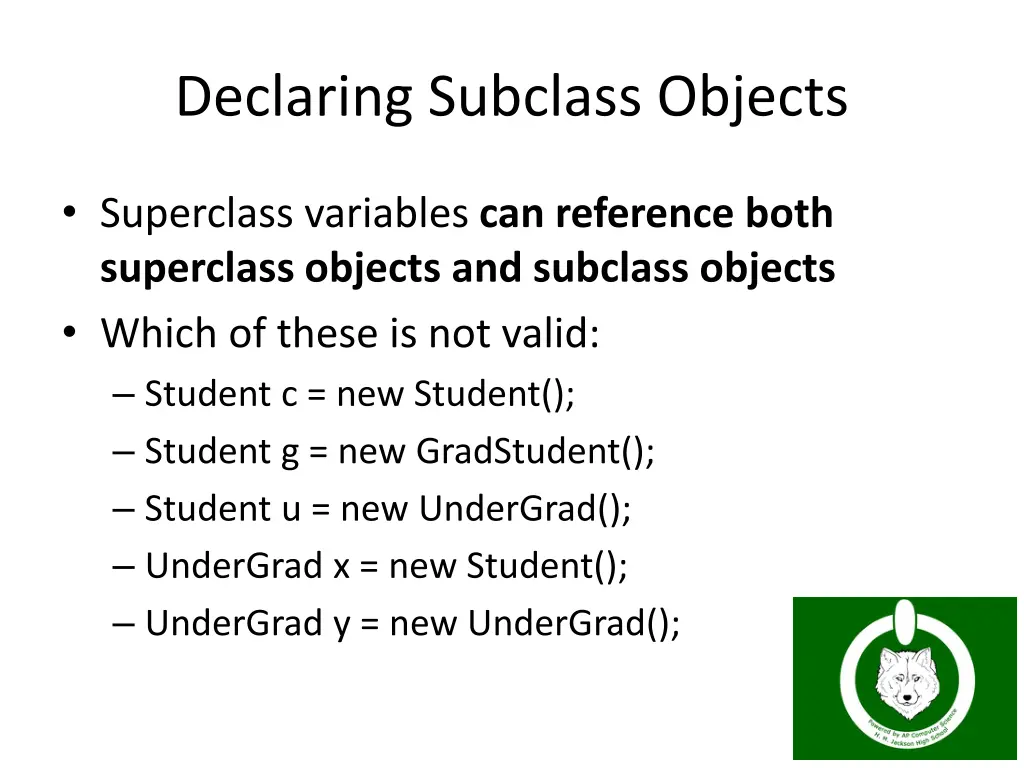 declaring subclass objects