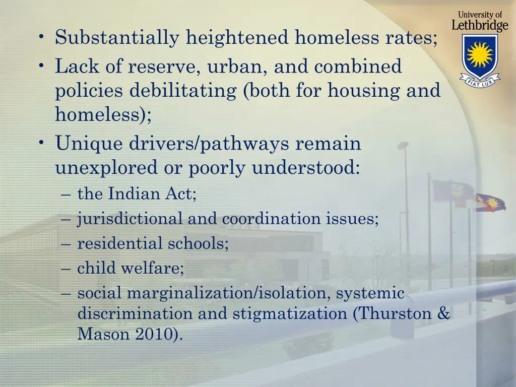 substantially heightened homeless rates lack