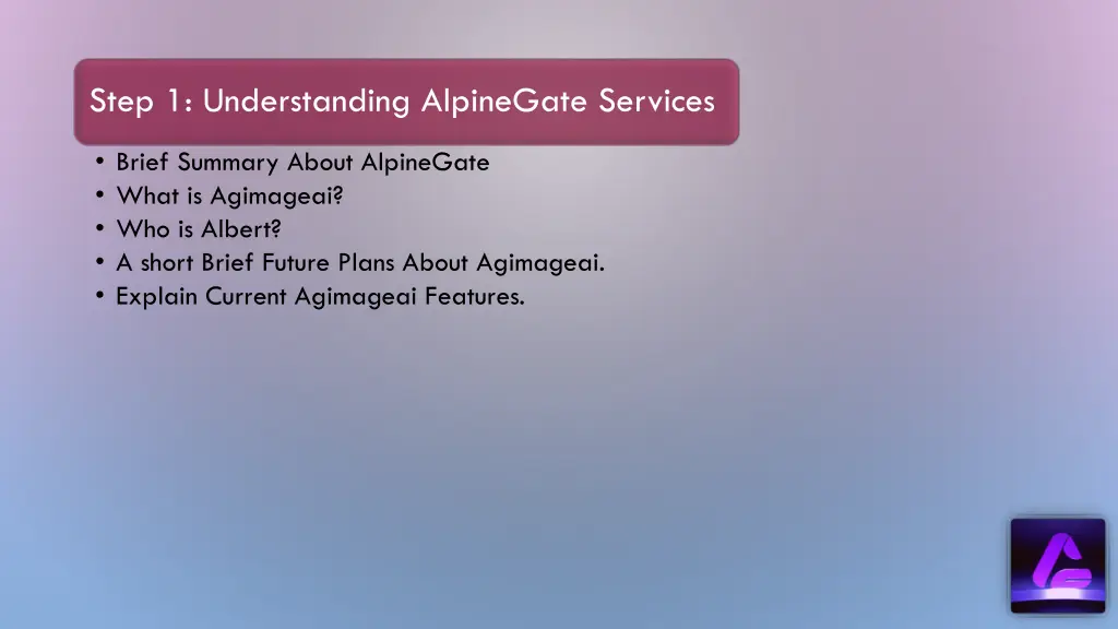 step 1 understanding alpinegate services