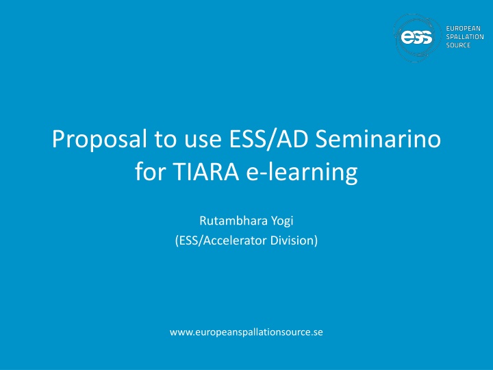 proposal to use ess ad seminarino for tiara