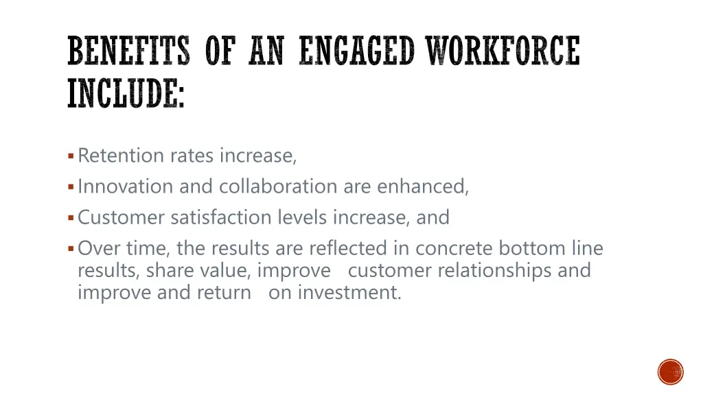 benefits of an engaged workforce include