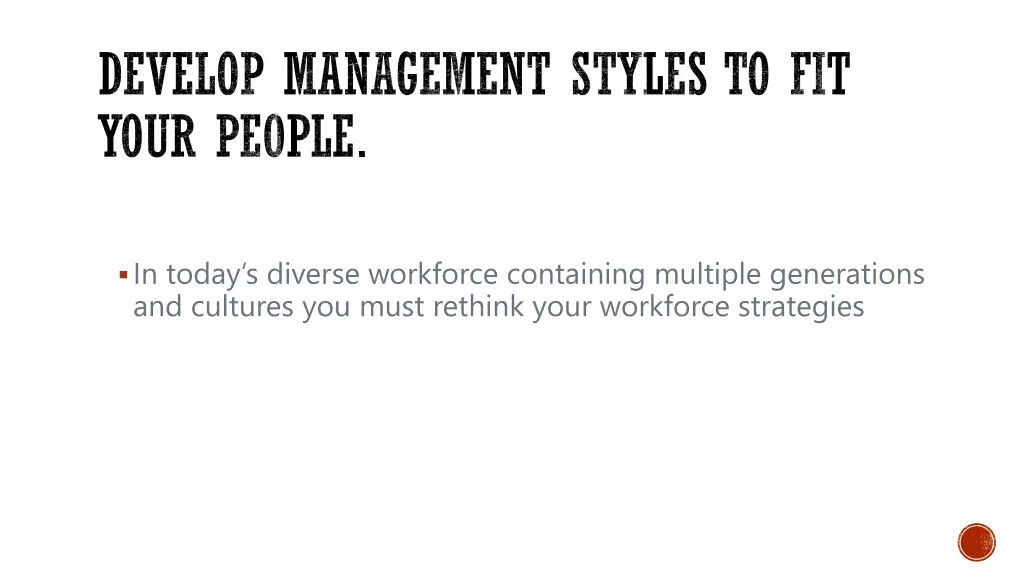 develop management styles to fit your people