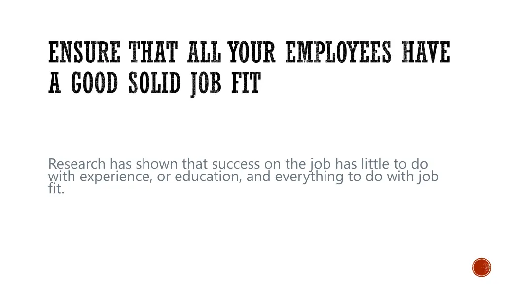 ensure that all your employees have a good solid