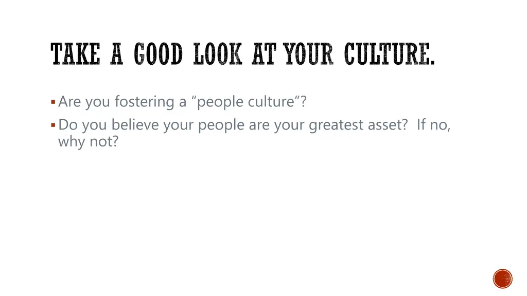 take a good look at your culture