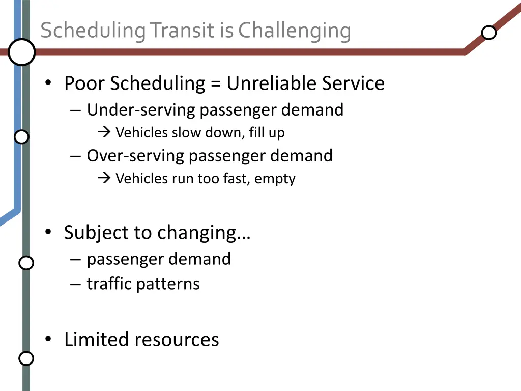 scheduling transit is challenging