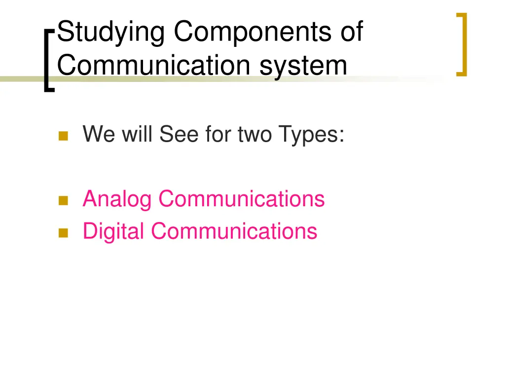 studying components of communication system