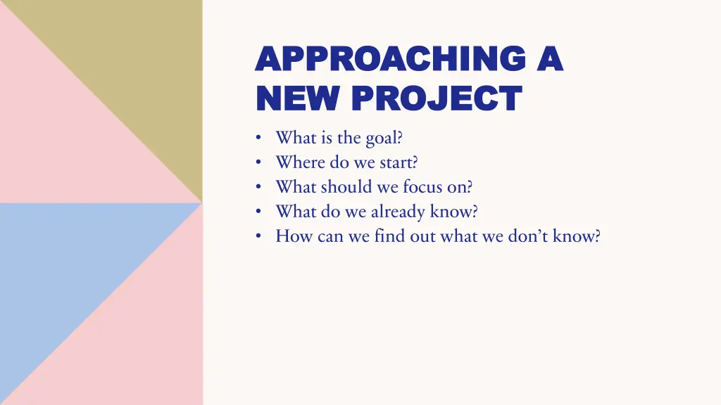 approaching a approaching a new project
