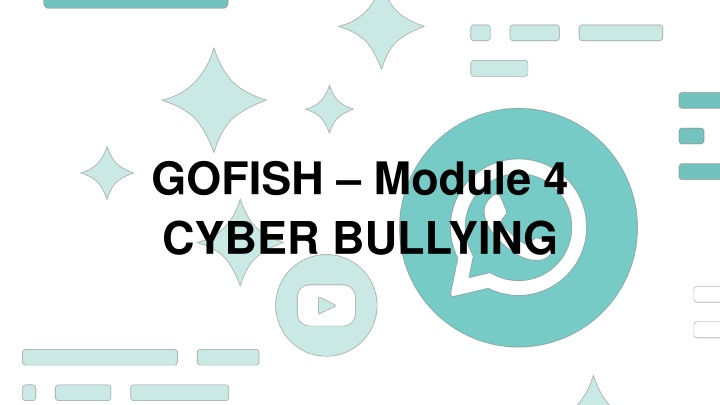 gofish module 4 cyber bullying