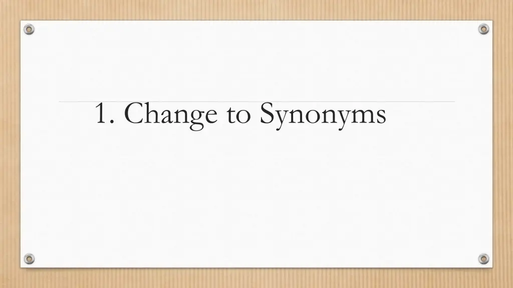 1 change to synonyms