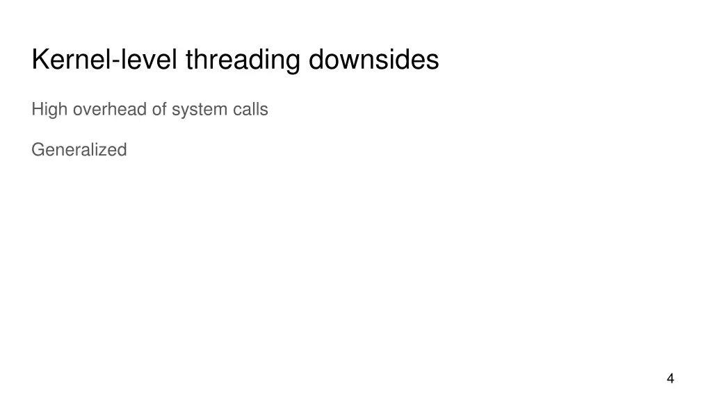 kernel level threading downsides