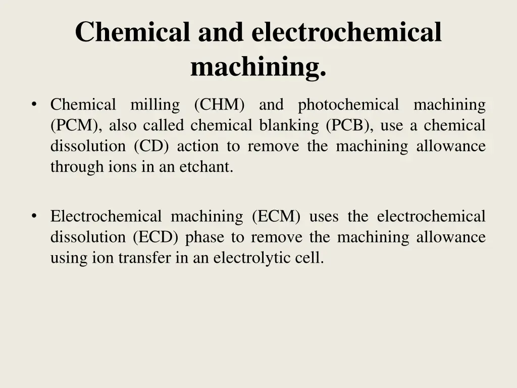 chemical and electrochemical machining