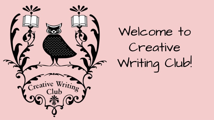 welcome to creative writing club