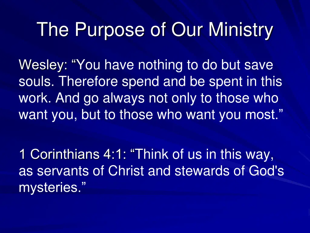 the purpose of our ministry