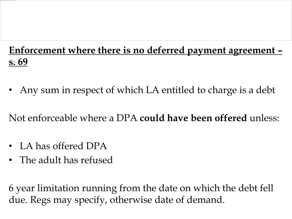 enforcement where there is no deferred payment