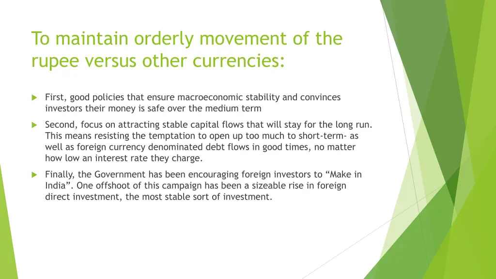 to maintain orderly movement of the rupee versus