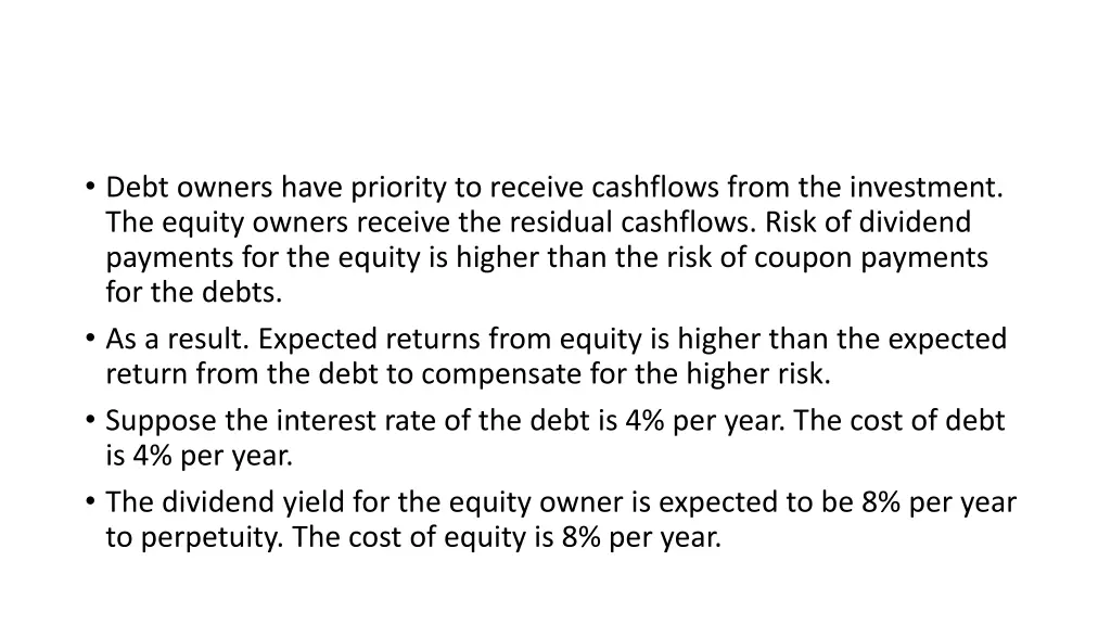 debt owners have priority to receive cashflows