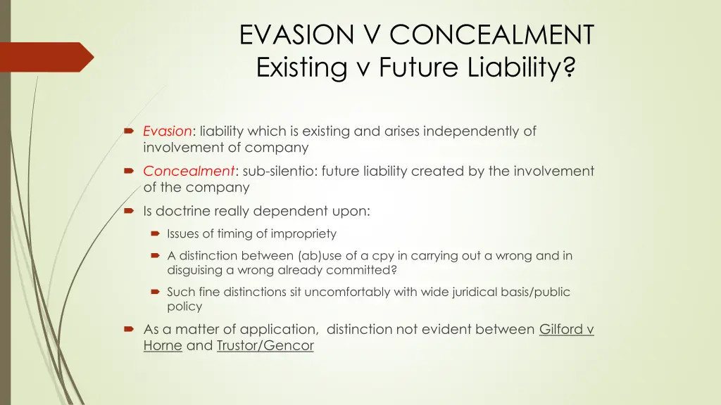 evasion v concealment existing v future liability